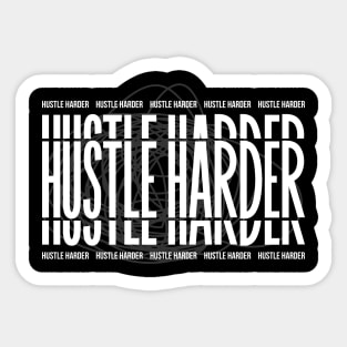 Hustle Harder Sticker